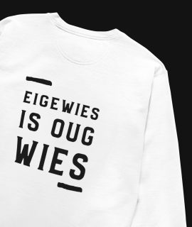 Eigewies is oug wies –Sweater